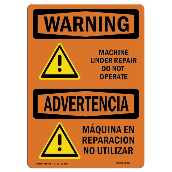 OSHA Sign, Machine Under Repair Not Operate Bilingual, 18in X 12in Alum, 18" W, 12" H, Landscape